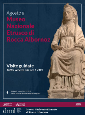 Agosto al Museo Nazionale Etrusco di Rocca Albornoz