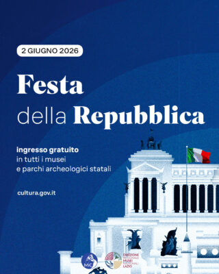 2 giugno 2026 – Ingresso gratuito nei luoghi della cultura nazionali