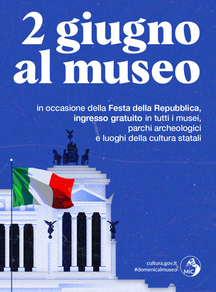 2 giugno 2024 – Ingresso gratuito nei luoghi della cultura