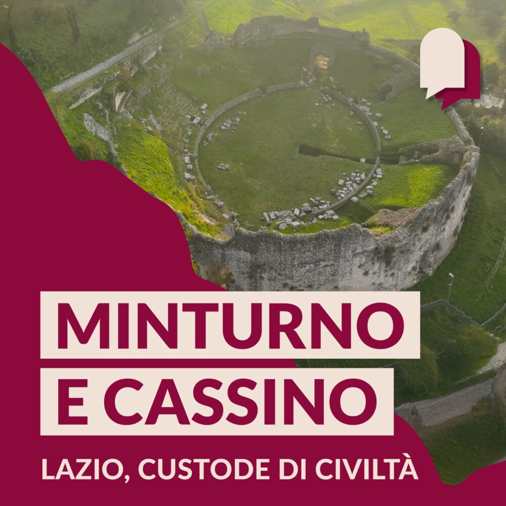 Lazio, custode di civiltà – Minturno e Cassino